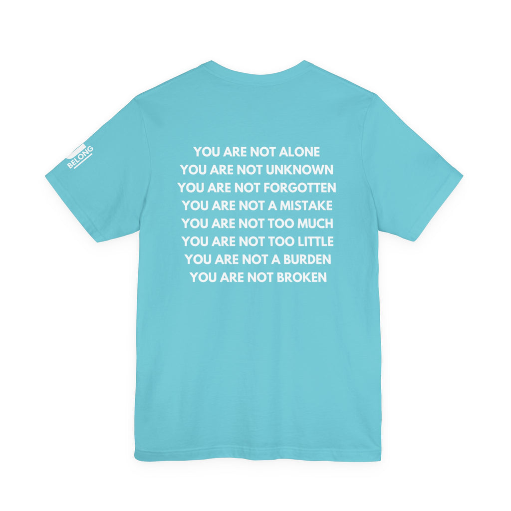 Positive Affirmation + Mental Health Awareness Tee