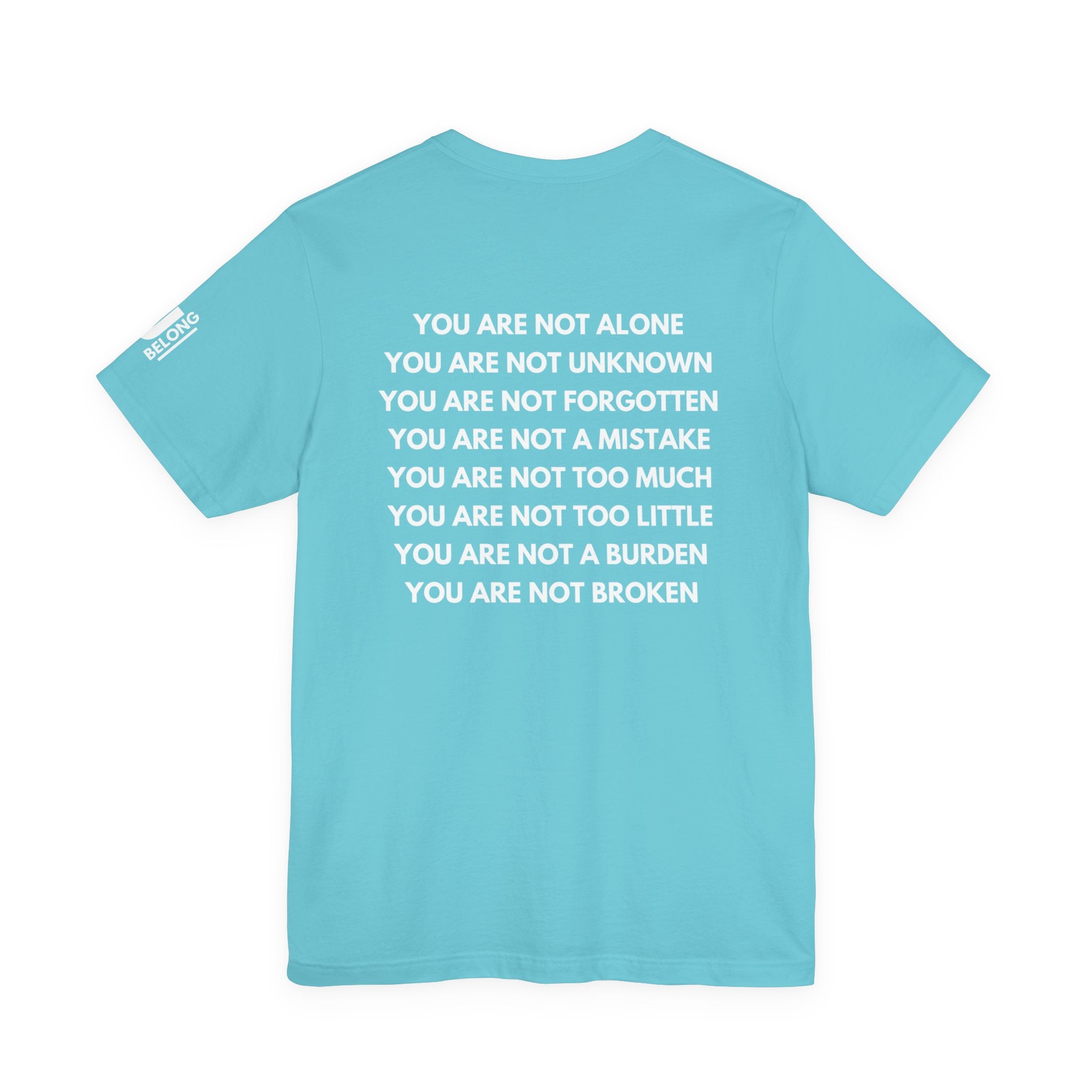 Positive Affirmation + Mental Health Awareness Tee