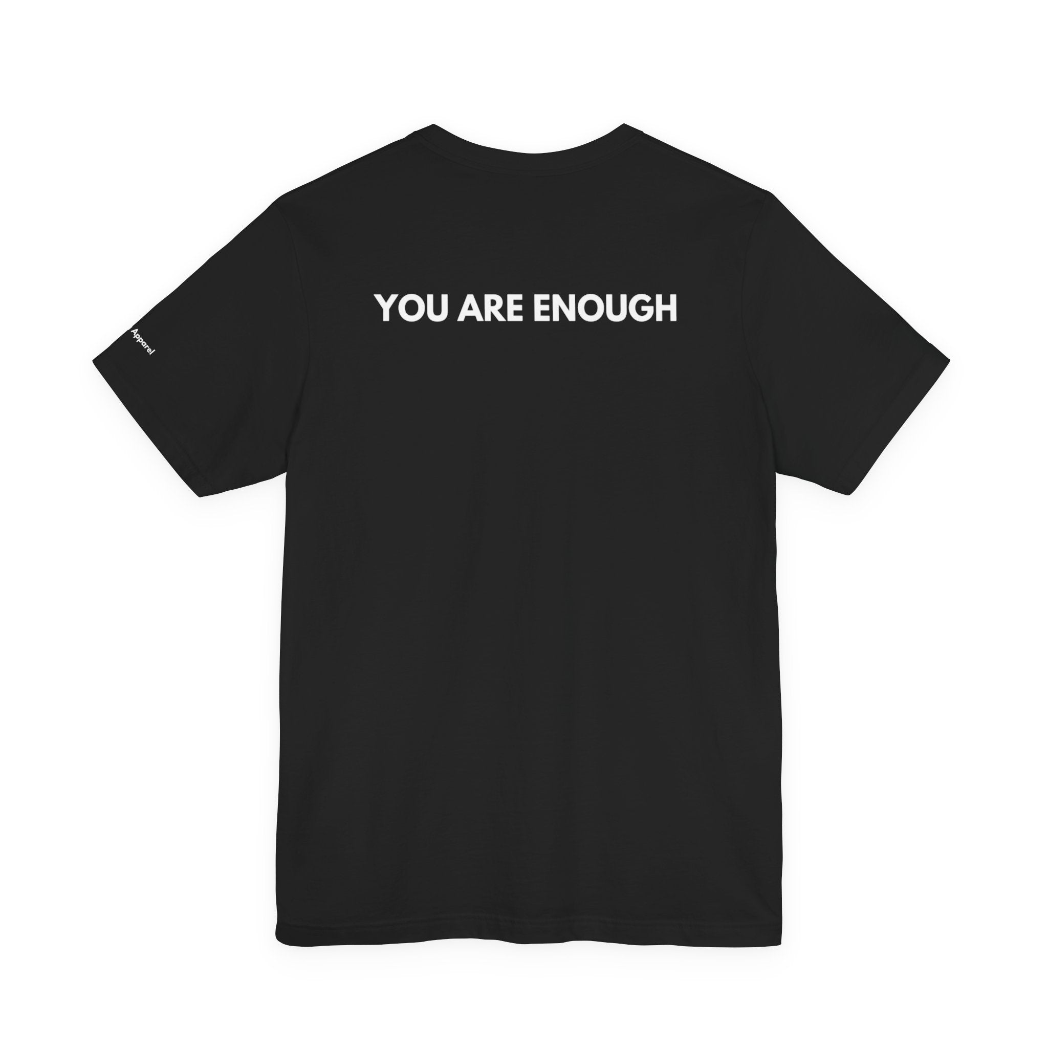 YOU ARE ENOUGH Affirmation Tee