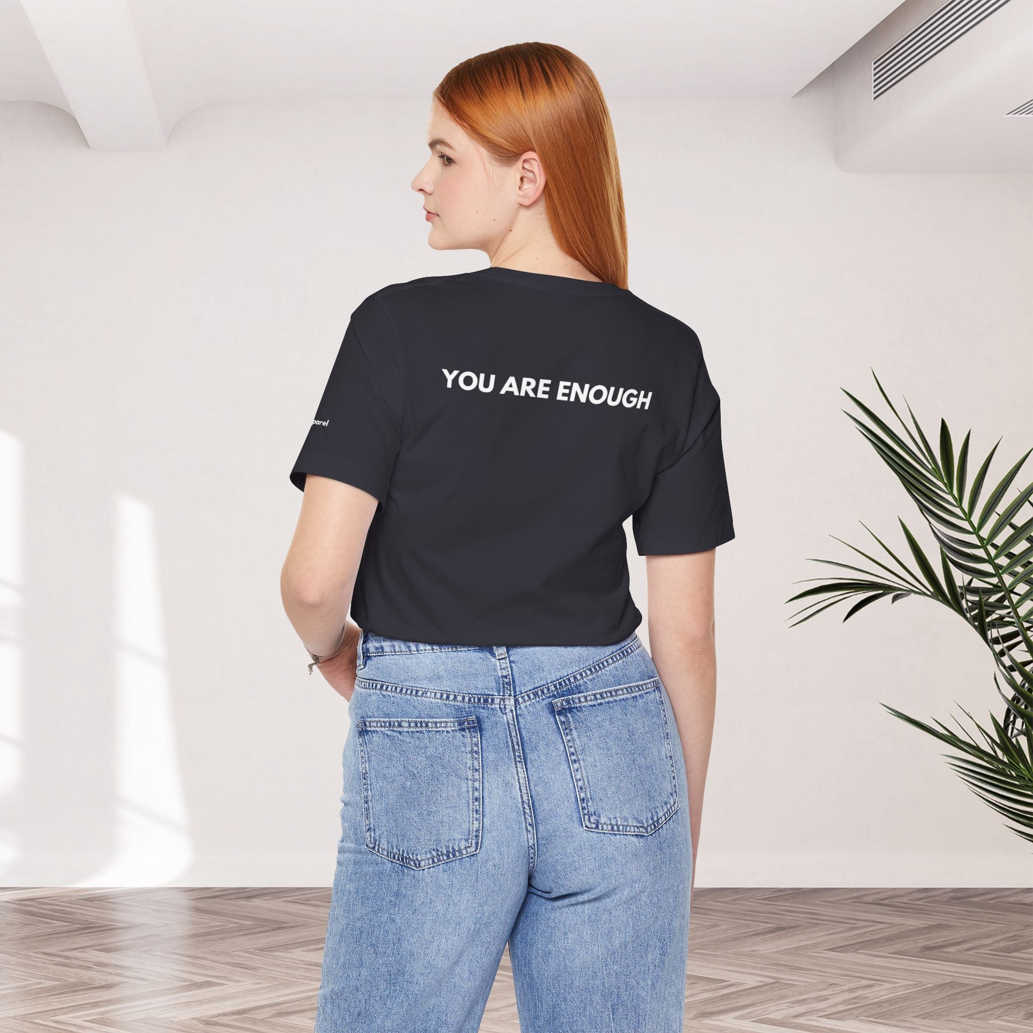 YOU ARE ENOUGH Affirmation Tee