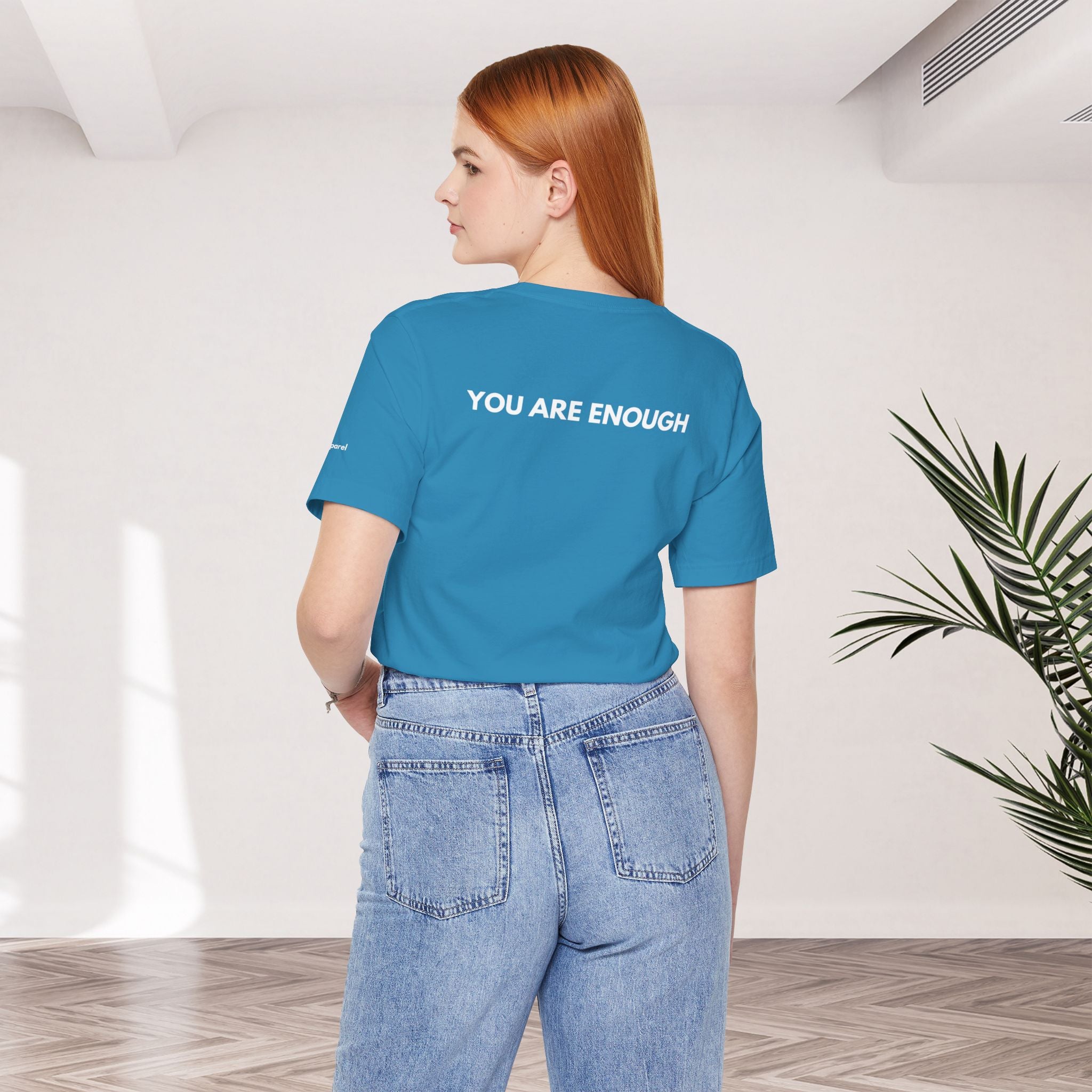 YOU ARE ENOUGH Affirmation Tee