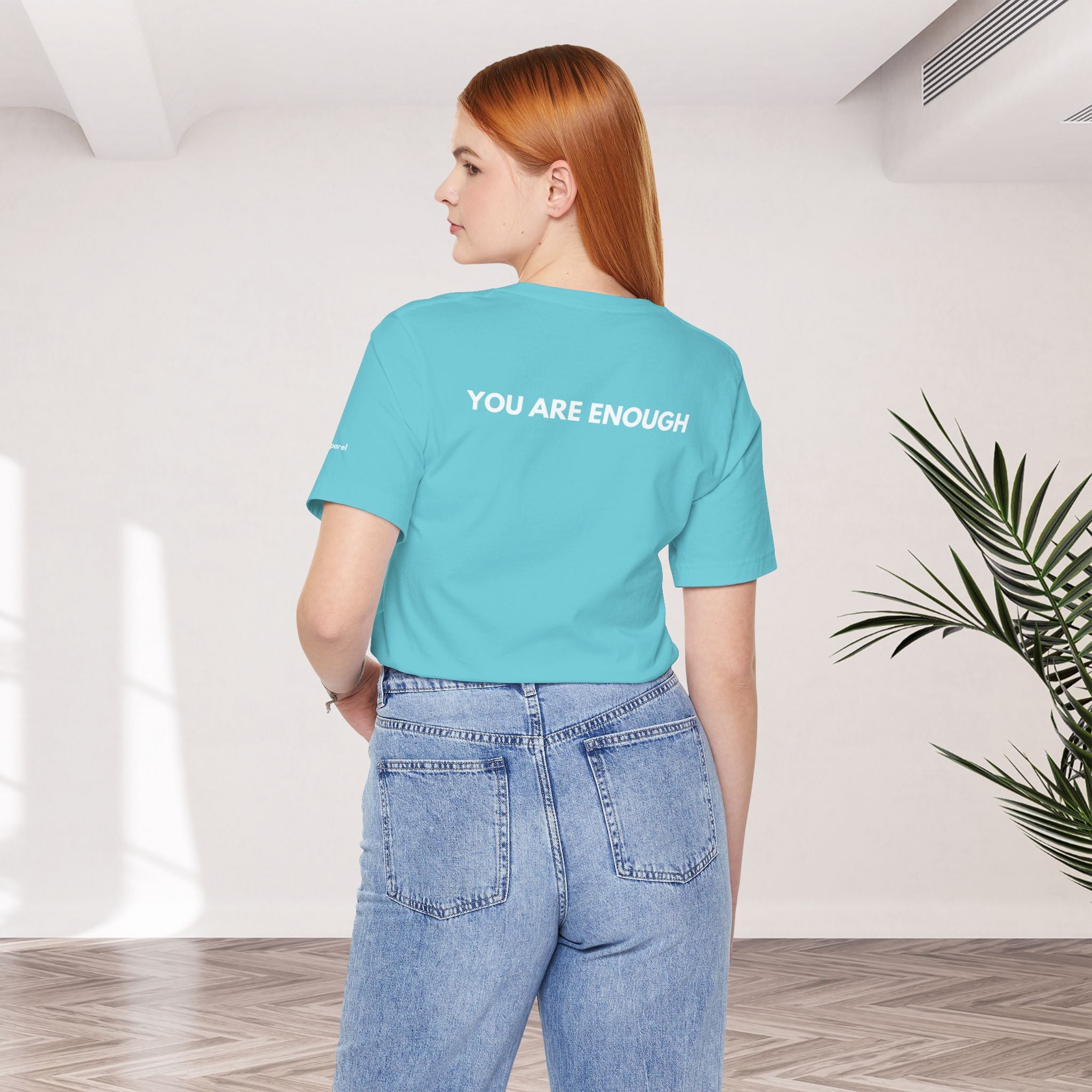 YOU ARE ENOUGH Affirmation Tee