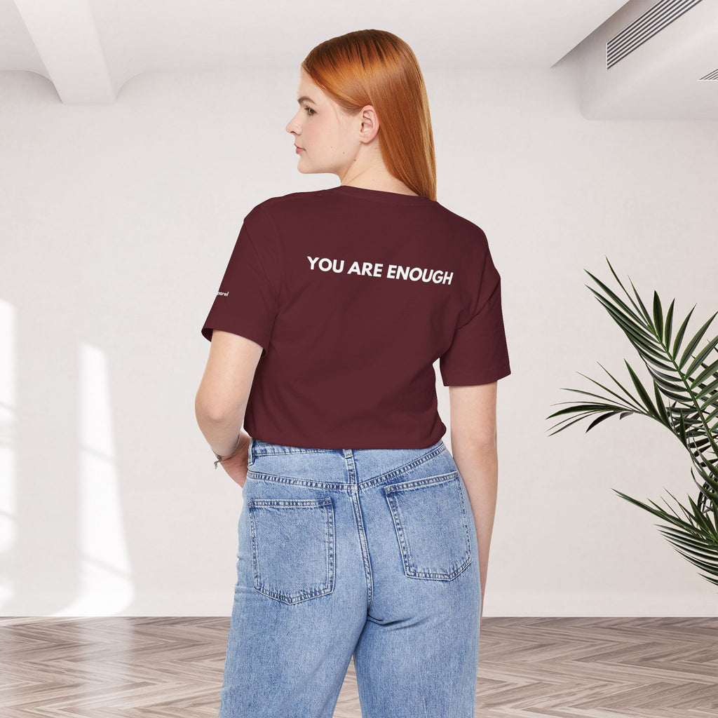 YOU ARE ENOUGH Affirmation Tee