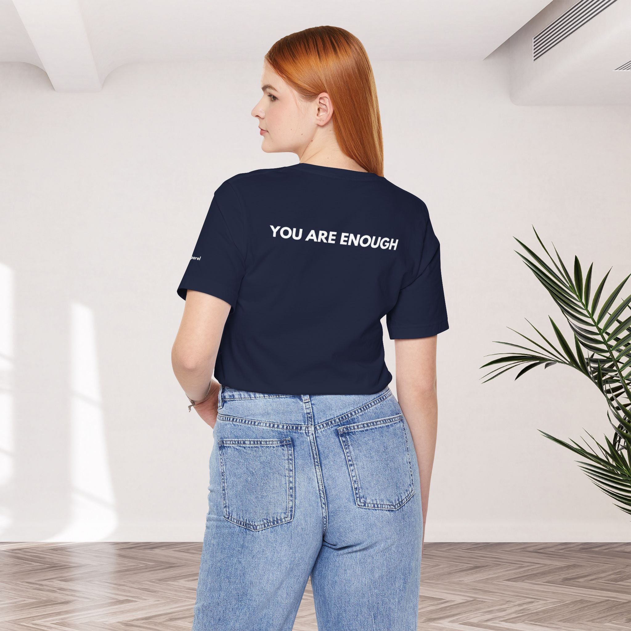 YOU ARE ENOUGH Affirmation Tee