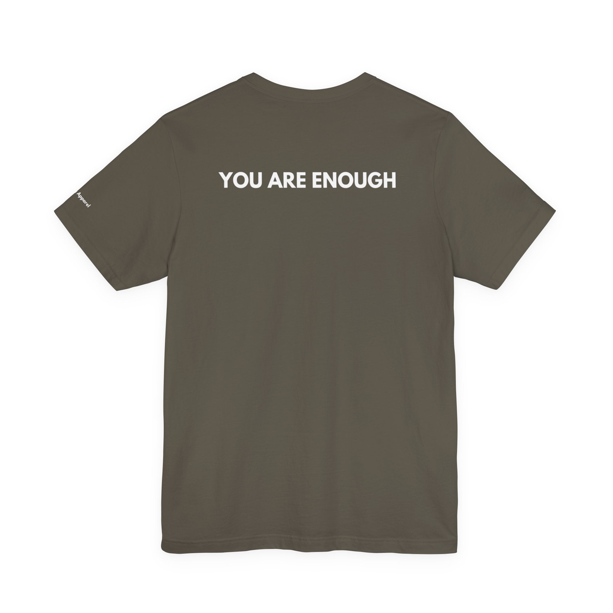 YOU ARE ENOUGH Affirmation Tee