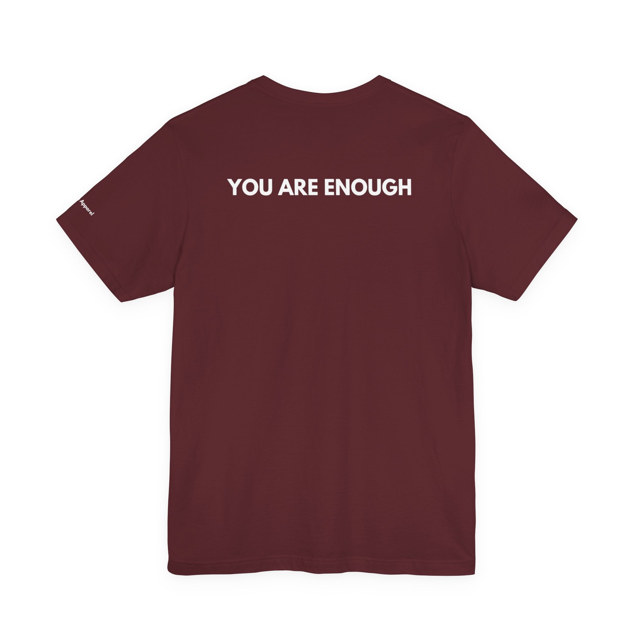 YOU ARE ENOUGH Affirmation Tee