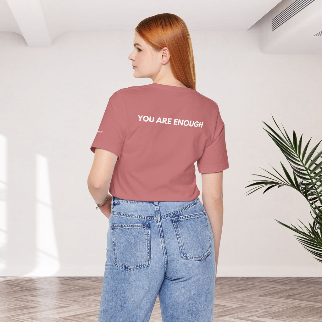 YOU ARE ENOUGH Affirmation Tee