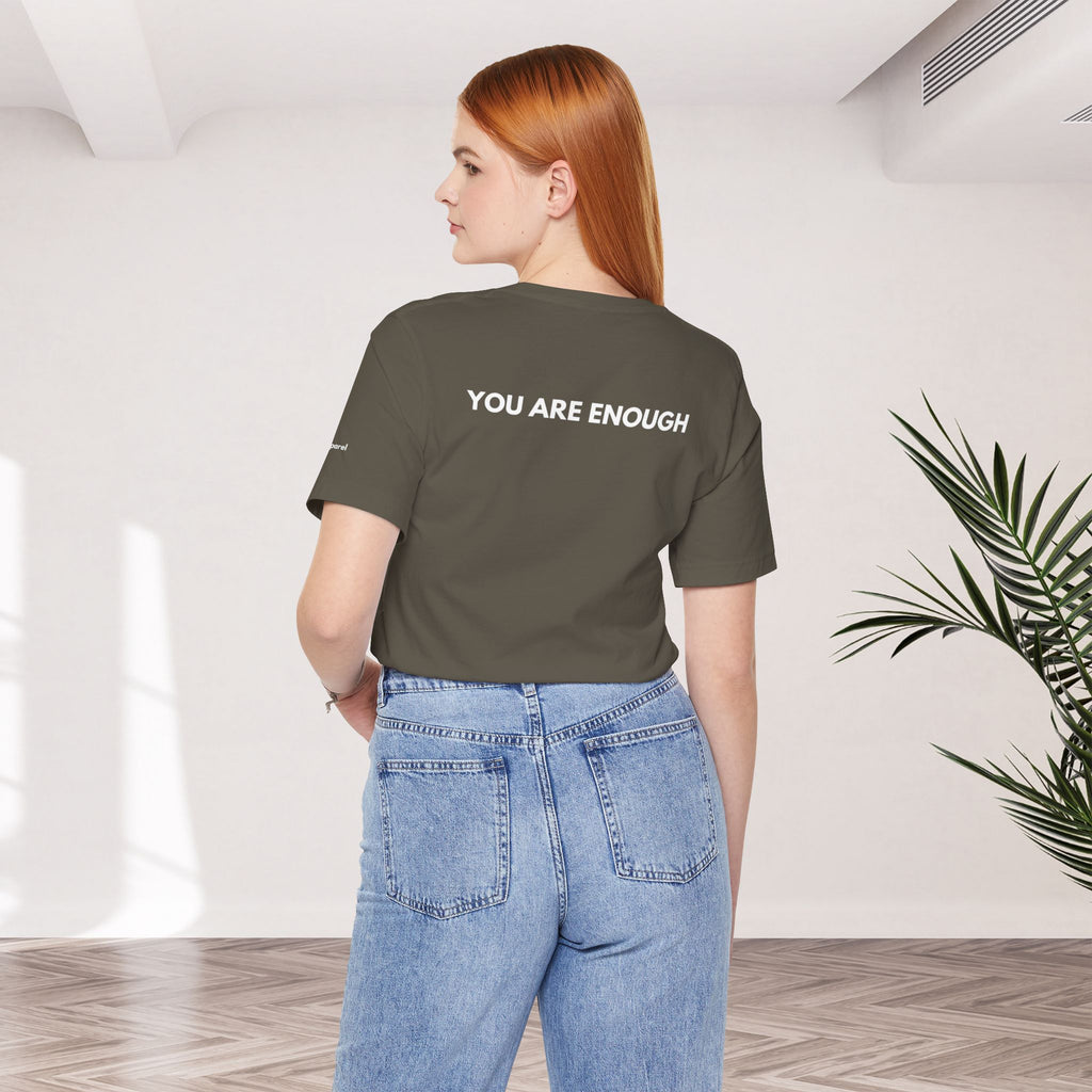 YOU ARE ENOUGH Affirmation Tee