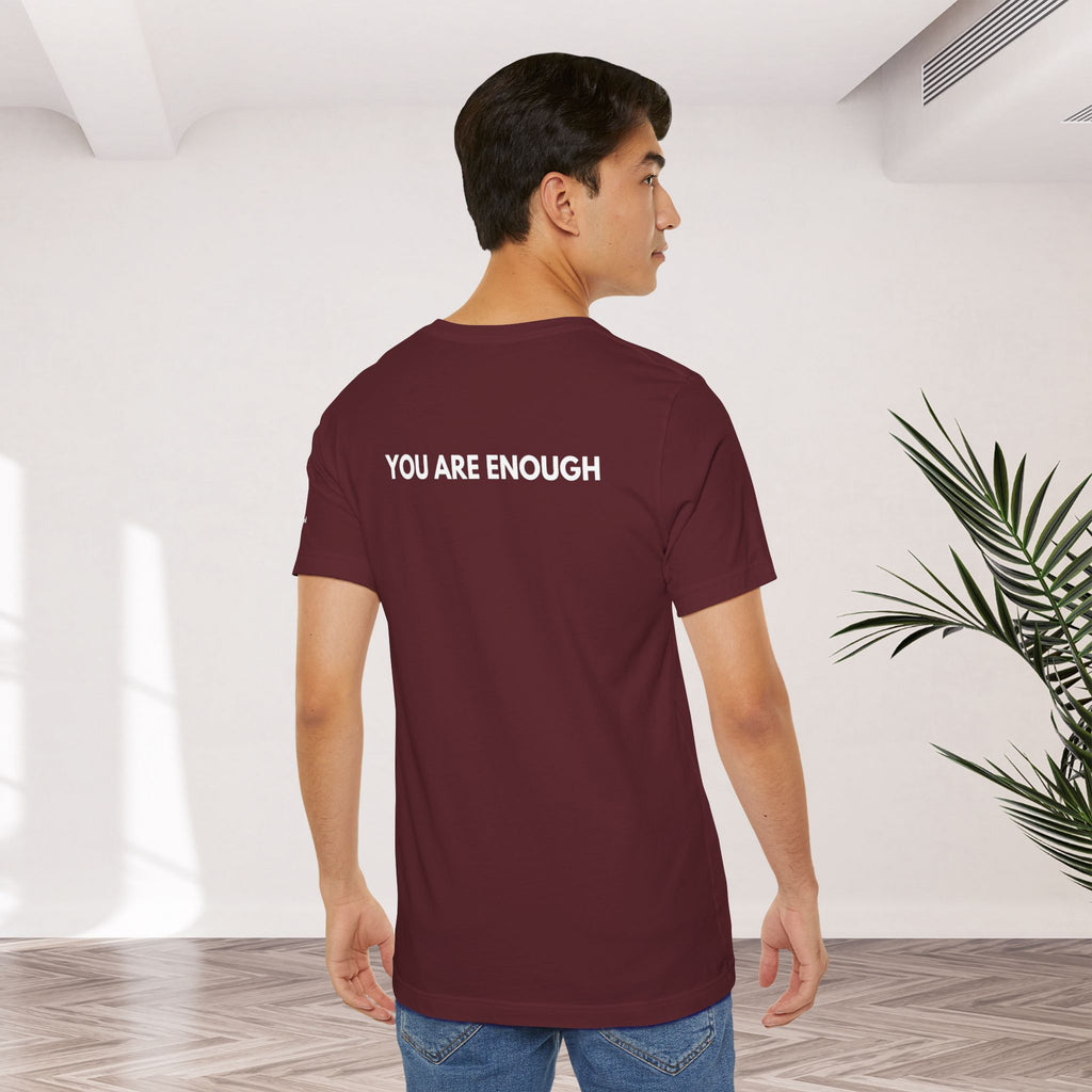 YOU ARE ENOUGH Affirmation Tee