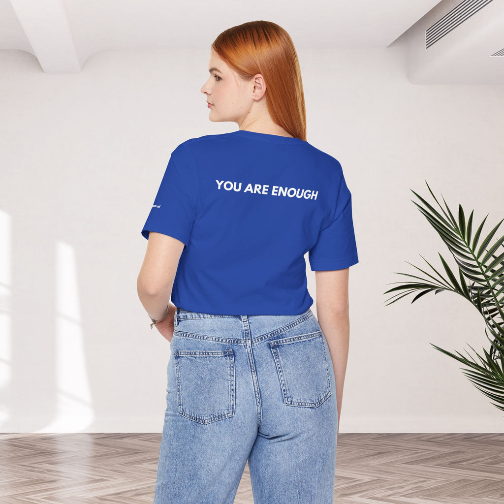 YOU ARE ENOUGH Affirmation Tee